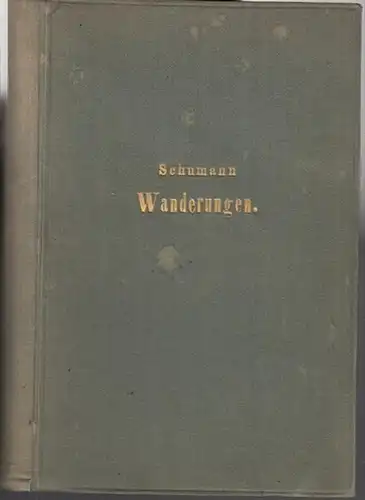 Schumann, Julius: Geologische Wanderungen durch Altpreussen. Gesammelte Aufsätze. Nach des Verfassers Tode herausgegeben und mit einer Lebensskizze eingeleitet von seinen Freunden. 