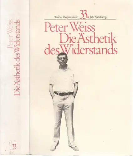 Weiss, Peter: Die Ästhetik des Widerstands - Roman. Drei Teile in einem Band. 