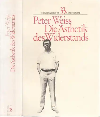 Weiss, Peter: Die Ästhetik des Widerstands - Roman. Drei Teile in einem Band.
