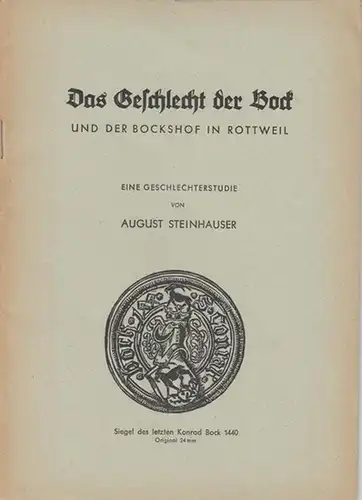 Bock. - Steinhauser, August: Das Geschlecht der Bock und der Bockshof in Rottweil. Eine Geschlechterstudie. 