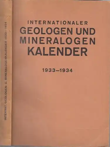 Deutsche Geologische Gesellschaft (Hrsg.) / Prof. Rudolf Cramer (Bearb.): Internationaler Geologen und Mineralogen - Kalender 1933 - 1934. 