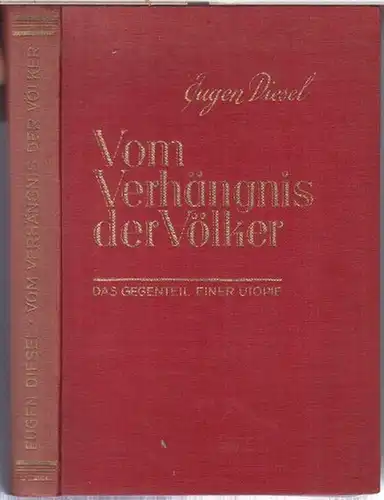 Diesel, Eugen: Vom Verhängnis der Völker, Das Gegenteil einer Utopie. 