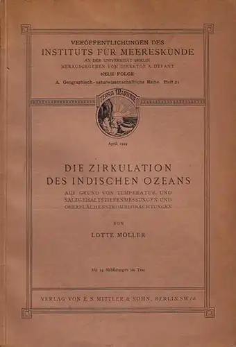 Möller, Lotte: Die Zirkulation des Indischen Ozeans auf Grund von Temperatur- und Salzgehaltstiefenmessungen und Oberflächenstrombeobachtungen. (= Veröffentlichungen des Instituts für Meereskunde. Neue Folge, A., Heft 21, April 1929). 