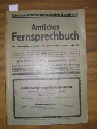 Bamberg. Telefonbuch: Amtliches Fernsprechbuch Oberpostdirektionsbezirk Bamberg. Abgeschlossen nach dem Stand vom 1. April 1927. 