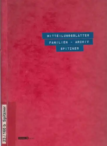 Spitzner, Walter: Familien-Archiv Spitzner. 36 Mitteilungsblätter aus dem Zeitraum Januar 1969 bis  August 1983. 