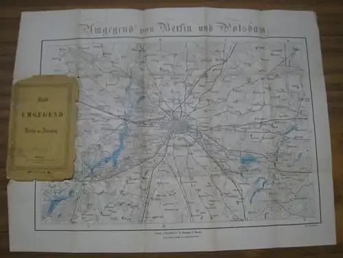 Berlin und Potsdam. - Elwin Staude - Verlag (Hrsg.): Karte der Umgegend von Berlin und Potsdam. 