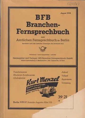 Berlin. - BFB. - Branchenfernsprechbuch: BFB Branchen-Fernsprechbuch zum Amtlichen Fernsprechbuch für Berlin. August 1952. Bearbeitet nach den amtlichen Unterlagen der Deutschen Post. 