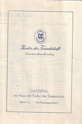 Berlin, Theater der Freundschaft. - Haus der Kultur der Sowjetunion. - Wangenheim, Gustav von. - Hans Rodenberg (Intendanz): Programmzettel zu 'Du bist der Richtige'. Komödie...