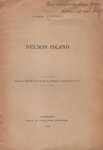 Osborne, Alfred: Nelson Island. (Extrait du Bulletin de la Société Archéologique d'Alexandrie, No. 21). 