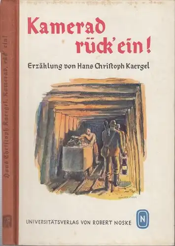 Kaergel, Hans Christoph: Kamerad, rück ' ein ! ( Neudeutsche Jugendbücherei. Herausgeber: Arthur Göpfert, Dresden, Band 2 ). 