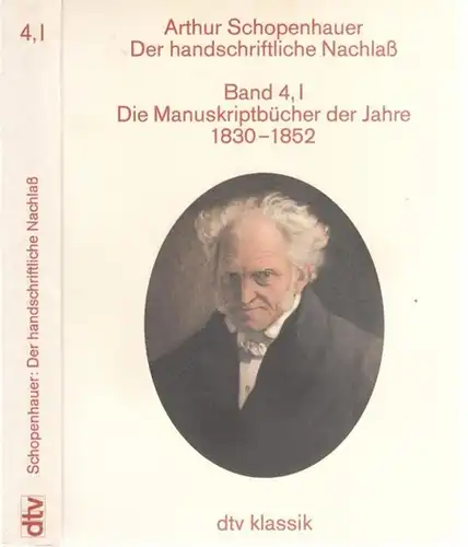 Schopenhauer, Arthur - Arthur Hübscher (Hrsg.): Band 4,I sep. aus: Der handschriftliche Nachlaß (Nachlass) in fünf Bänden.  Die Manuskriptbücher der Jahre 1830 - 1852. 