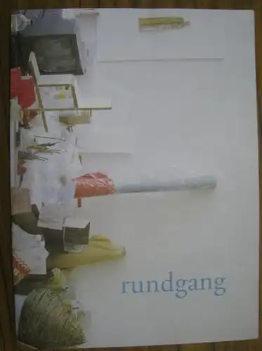 Rundgang. - Kunsthochschule Kassel. - Karin Stempel ( Vorwort ) / Heiner Georgsdorf / Kai-Uwe Hemken: Rundgang : Jahresausstellung der Kunsthochschule Kassel 19. bis 23. Juli 2006. - Inhalt: Vorwort / Heiner Georgsdorf: Wechseljahre einer Architektur / de