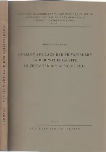 Lehmann, Rudolf: Quellen zur Lage der Privatbauern in der Niederlausitz im Zeitalter des Absolutismus (= Deutsche Akademie der Wissenschafen zu Berlin, Schriften des Instituts für Geschichte, Reihe II: Landesgeschichte, Band 2). 