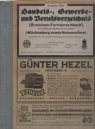 Deutsche Reichs Postreklame, Bezirksdirektion Stuttgart (Hrsg.): Handels , Gewerbe  und Berufsverzeichnis (Branchen Fernsprechbuch) für den Reichspostdirektions Bezirk Stuttgart (Württemberg und Hohenzollern). Bearbeitet nach den.. 