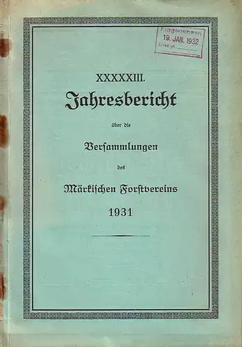 Wappes, Dr. (Einl.): 53. Jahresbericht über die Versammlungen des Märkischen Forstvereins 1931. ( Notverordnung und Organisation. / Bericht über die Winter  und Sommerversammlung 1931.. 