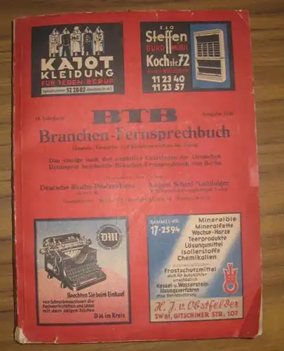 Berlin BTB BranchenFernsprechbuch- Deutsche Reichs-Postreklame GmbH/ August Scherl Nachfolger (Hrsg.): BTB, Branchen-Fernsprechbuch. Handels-, Gewerbe- und Berufsverzeichnis für Berlin. Ausgabe 1938. 18. Jahrgang. Das einzige nach...