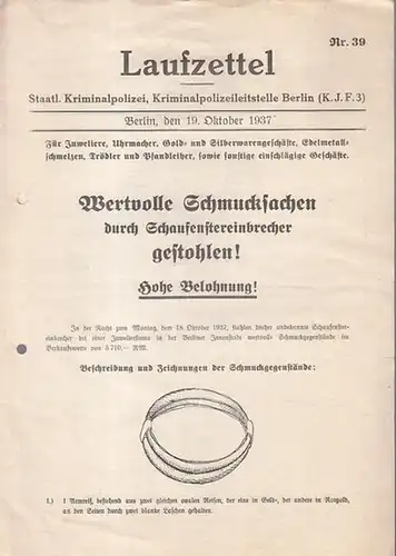 Laufzettel. - Staatl. Kiriminalpolizei: Laufzettel Nr. 39: Wertvolle Schmucksachen durch Schaufenstereinbrecher gestohlen! Für Juweliere, Uhrmacher, Gold- und Silberwarengeschäfte, Edelmetallschmelzen, Trödler und Pfandleiher. 