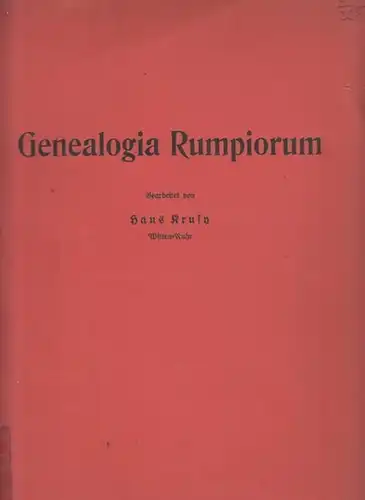 Rump, Gerhard Wilhelm - Hans Krusy (Bearb.): Genealogia Rumpiorum - (Genealogie Rump). 