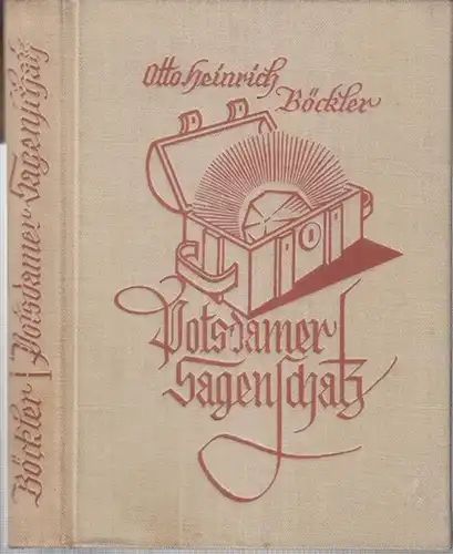 Potsdam. - Böckler, Otto Heinrich: Potsdamer Sagenschatz. Ein Buch der Kurmark. 