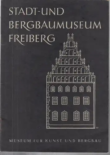 Stadt- und Bergbaumuseum Freiberg (Hrsg.) / Eberhard Neubert (Vorwort): Bilder vom Erzgebirgischen Bergbau Teil I: Historische Photographien ( Museum für Kunst und Bergbau ). 