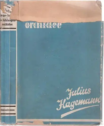 Hagemann, Julius: Die Schlangenorchidee - Kriminalaroman. 