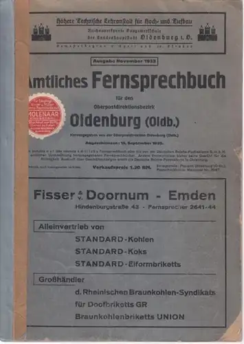 Oberpostdirektion Oldenburg (Hrsg.): Amtliches Fernsprechbuch, Ausgabe November 1933, für den Regierungsbezirk Oldenburg (Oldb.). 