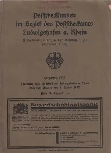 Postscheckkunden im Bezirk des Postscheckamts Ludwigshafen am Rhein. Verzeichnis 1932 ; Stand 1. Januar 1932