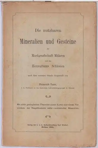 Laus, Heinrich: Die nutzbaren Mineralien und Gesteine der Markgrafschaft Mähren und des Herzogtums Schlesien nach dem neuesten Stande dargestellt. 