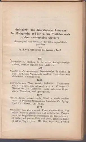 Rauff, Hermann / Dechen, H. von: Geologische und Mineralische Litteratur der Rheinprovinz und der Provinz Westfalen sowie einiger angrenzenden Gegenden. 1555 bis 1886. Chronologisch und innerhalb der Jahre alphabetisch geordnet. - Aus Verhandlungen des Na