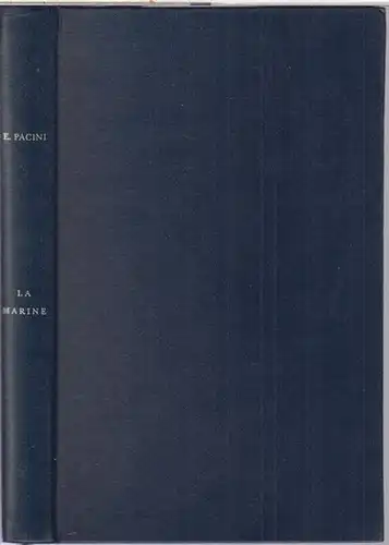 Pacini, Eugene. - illustrations: M. Morel - Fatio: La Marine. Arsenaux, navires, equipages, navigation, atterages, combats. 