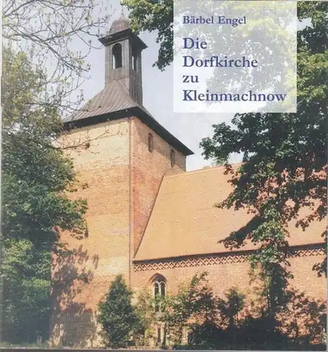 Kleinmachnow. - Engel, Bärbel: Die Dorfkirche zu Kleinmachnow. 