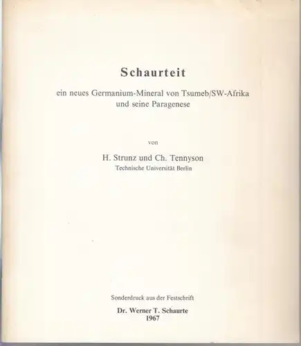 Strunz, H. / Ch. Tennyson: Schaurteit ein neues Germanium - Mineral von Tsumeb / SW - Afrika und seine Paragenese. Sonderdruck. 