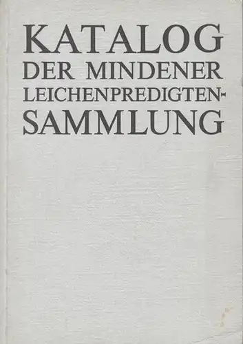Minden. - Grossmann, Karl: Katalog der Mindener Leichenpredigten - Sammlung. ( Mindener Beiträge 14 zur Geschichte, Landes- und Volkskunde des ehemaligen Fürstentums Minden, herausgegeben im Auftrag des Mindener Geschichtsvereins von Hans Nordsiek ). 