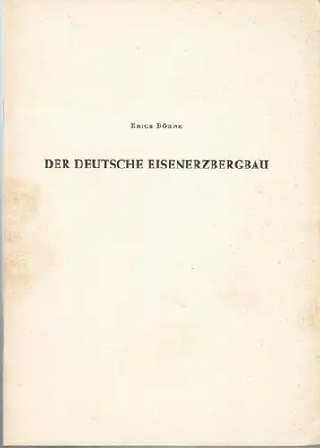 Böhne, Erich: Der deutsche Eisenerzbergbau. 