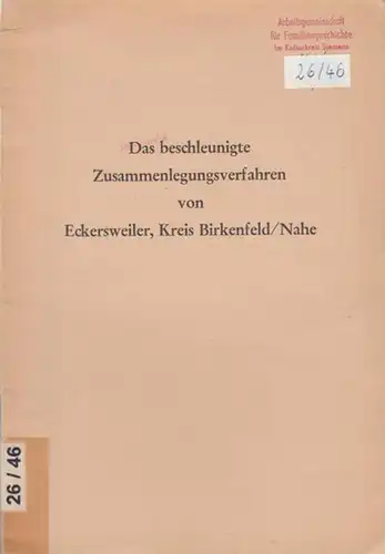 Eckersweiler.   Bundesministerium für Ernährung, Landwirtschaft und Forsten, Bonn (Hrsg.): Das beschleunigte Zusammenlegungsverfahren von Eckersweiler, Kreis Birkenfeld / Nahe.   Mit einem Anhang:.. 