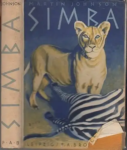 Johnson, Martin: Simba. Filmabenteuer in Afrikas Busch und Steppe. Aus dem Englischen von Ernst Alefeld. 