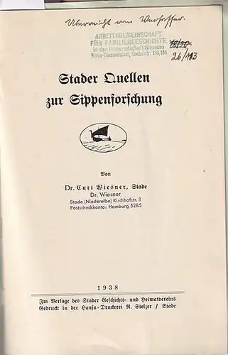 Stade. - Wiesner, Curt: Stader Quellen zur Sippenforschung. 