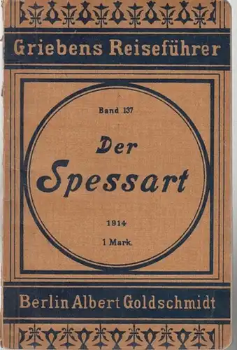 Der Spessart. Praktischer Reiseführer. - Griebens Reiseführer, Band 137