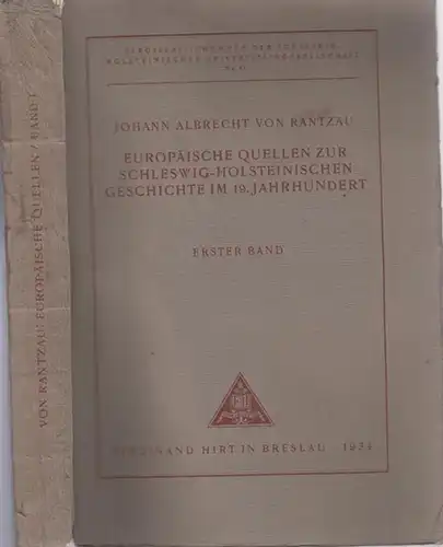 Rantzau, Johann Albrecht von: Akten aus dem Wiener Haus , Hof  und Staatsarchiv 1818   1852. Europäische Quellen zur Schleswig Holsteinischen Geschichte im.. 