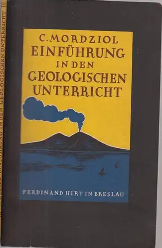 Mordziol, C: Einführung in den geologischen Unterricht. 