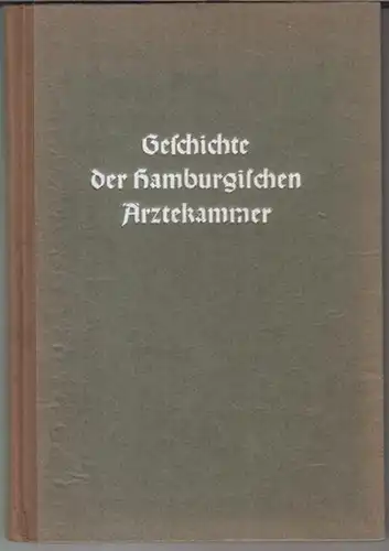 Hamburg. - Ärztekammer. - Beiträge: Holzmann / Gustav Marr / Schmitz - Peiffer / Deneke / Thost / Kümmell / Theodor Matthies: Geschichte der Hamburgischen...
