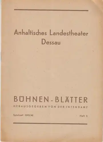 Dessauer Theater.   Anhaltisches Landestheater.   Bühnen Blätter.   Intendant: Richard Ulrich.   Schriftleitung: Rudy Abeßer.   Gerhart Hauptmann..