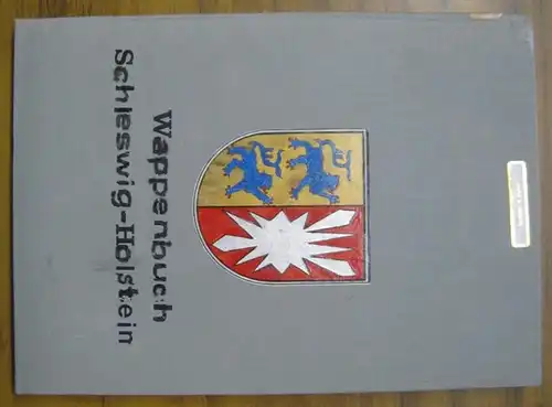 Krause, Heinz E: Wappenbuch Schleswig   Holstein. Inhalt: Bundesland Schleswig   Holstein (11 Landkreise) / Die kreisfreien Städte / Die Landkreise bis zur.. 