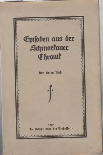 Schmorkau. - Ruß, Erica: Episoden aus der Schmorkauer Chronik. 