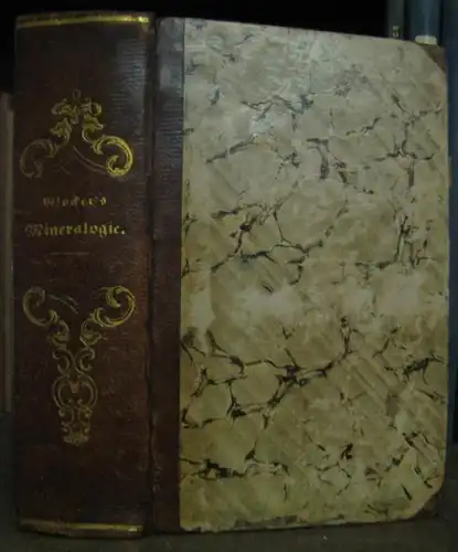 Glocker, Ernst Friedrich ( 1793   1858 ): Grundriß der Mineralogie, mit Einschluß der Geognosie und Petrefactenkunde. Für höhere Lehranstalten und zum Privatgebrauch. Mit.. 
