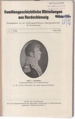 Familiengeschichtliche Arbeitsgemeinschaft für Nordschleswig.   Beiträge: Max Raasch / Fr. Christensen / William Schmidt / Franz Brenner u. a: Familiengeschichtliche Mitteilungen aus Nordschleswig. 1.. 