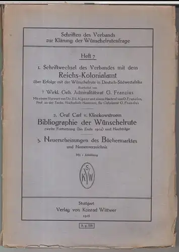 Wünschelrutenfrage.   Beiträge: G. Franzius / Graf Carl v. Klinckowstroem: Heft 7 der Schriften des Verbandes zur Klärung der Wünschelrutenfrage.   Inhalt: 1.. 