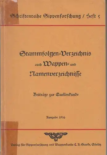Starke, C. A. Fachverlag (Hrsg.): Stammfolgen - Verzeichnis vom ' Deutschen Geschlechterbuch (DGB) ' bis Band 90, auch Wappen- und Namenverzeichnisse vom ' Handbuch der...
