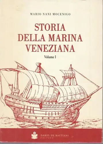 Mocenigo, Mario Nani: Storia della Marina Veneziana da Lepanto alla caduta della Repubblica.  Volume I. 