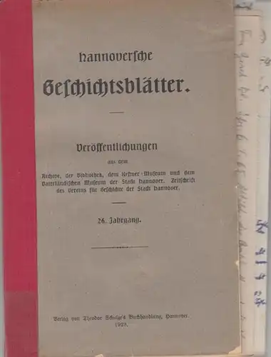 Verein für die Geschichte der Stadt Hannover / Dr. O. Jürgens (Schriftleitung): Hannoversche Geschichtsblätter. 26. Jahrgang, 1928. Veröffentlichungen aus dem Archive, der Bibliothek, dem Kestner.. 